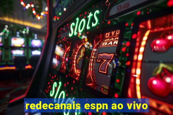 redecanais espn ao vivo